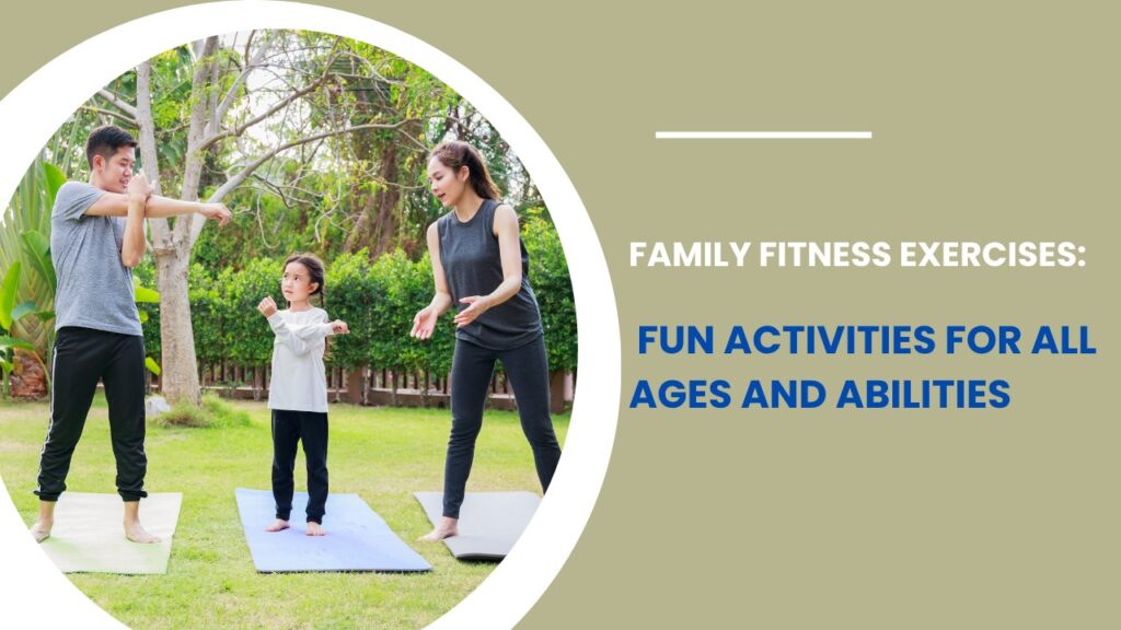 Family Fitness Exercises