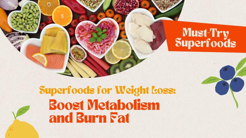 Superfoods For Weight Loss