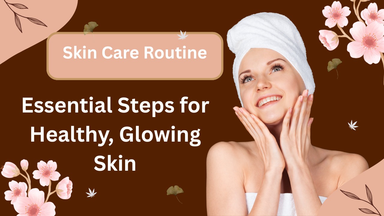 Skin Care Routine