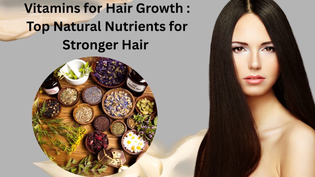 Vitamins for Hair Growth