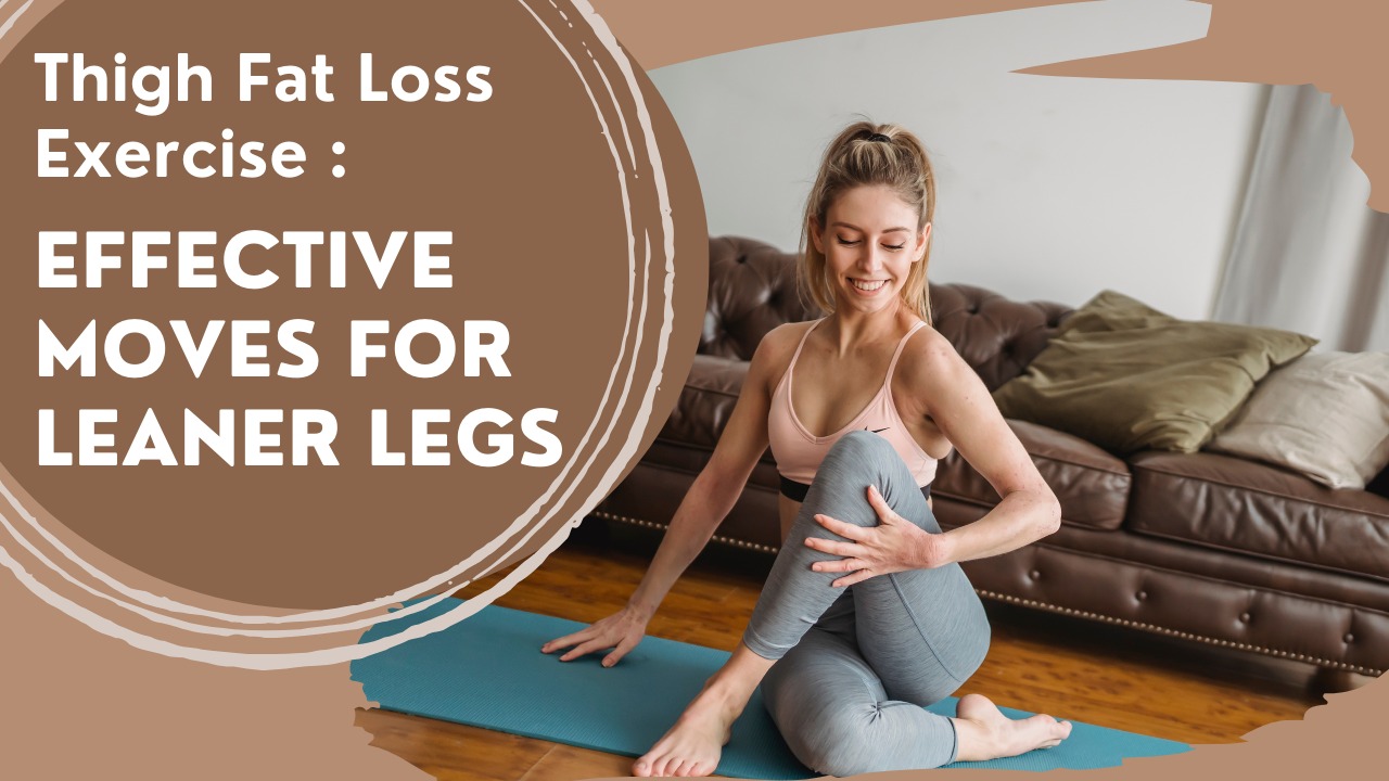 Thigh Fat Loss Exercise