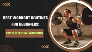 Best Workout Routine For Beginners