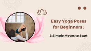Easy Yoga Poses For Beginners