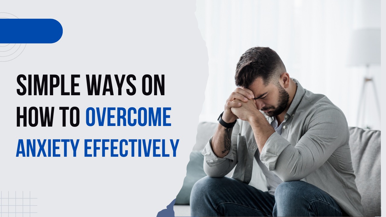 How to Overcome Anxiety