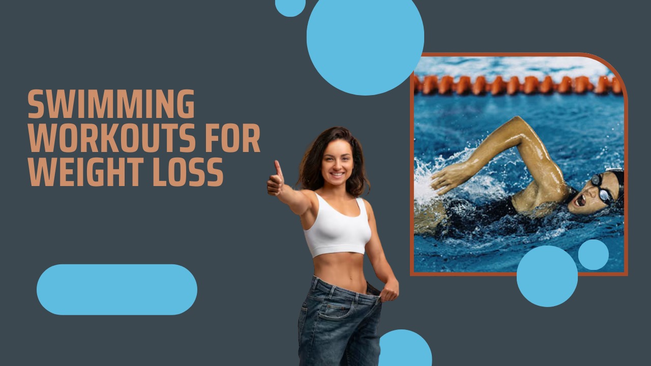 Swimming Workouts for Weight Loss