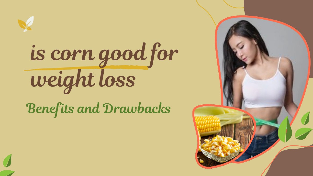 Is corn good for weight loss
