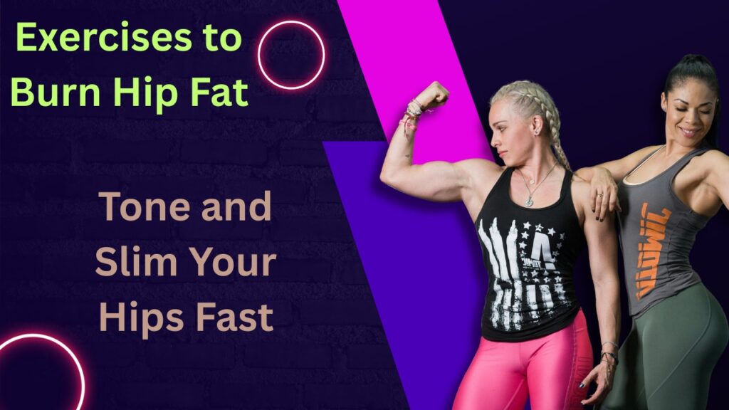 Exercises to Burn Hip Fat