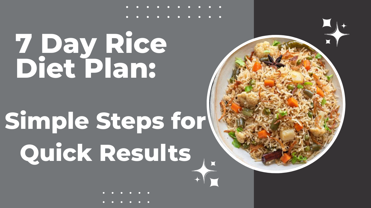 7 Day Rice Diet Plan