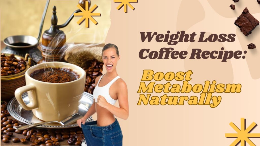 Weight Loss Coffee Recipe