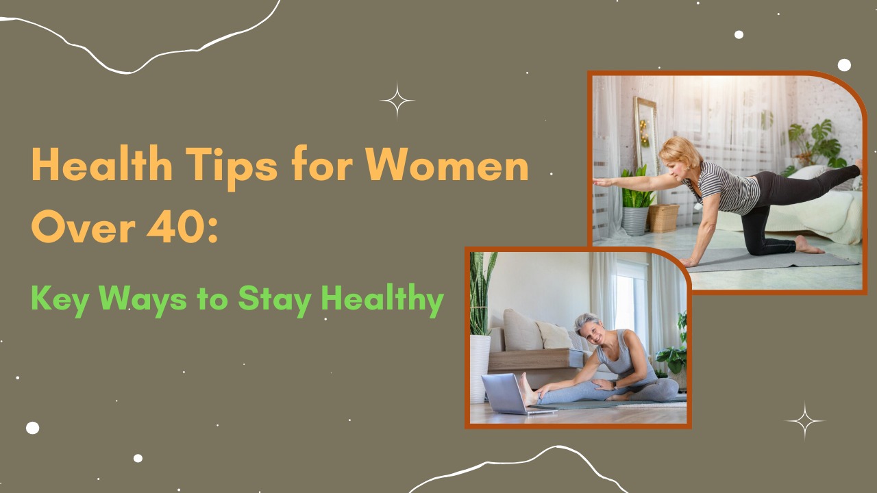 Health Tips for Women Over 40