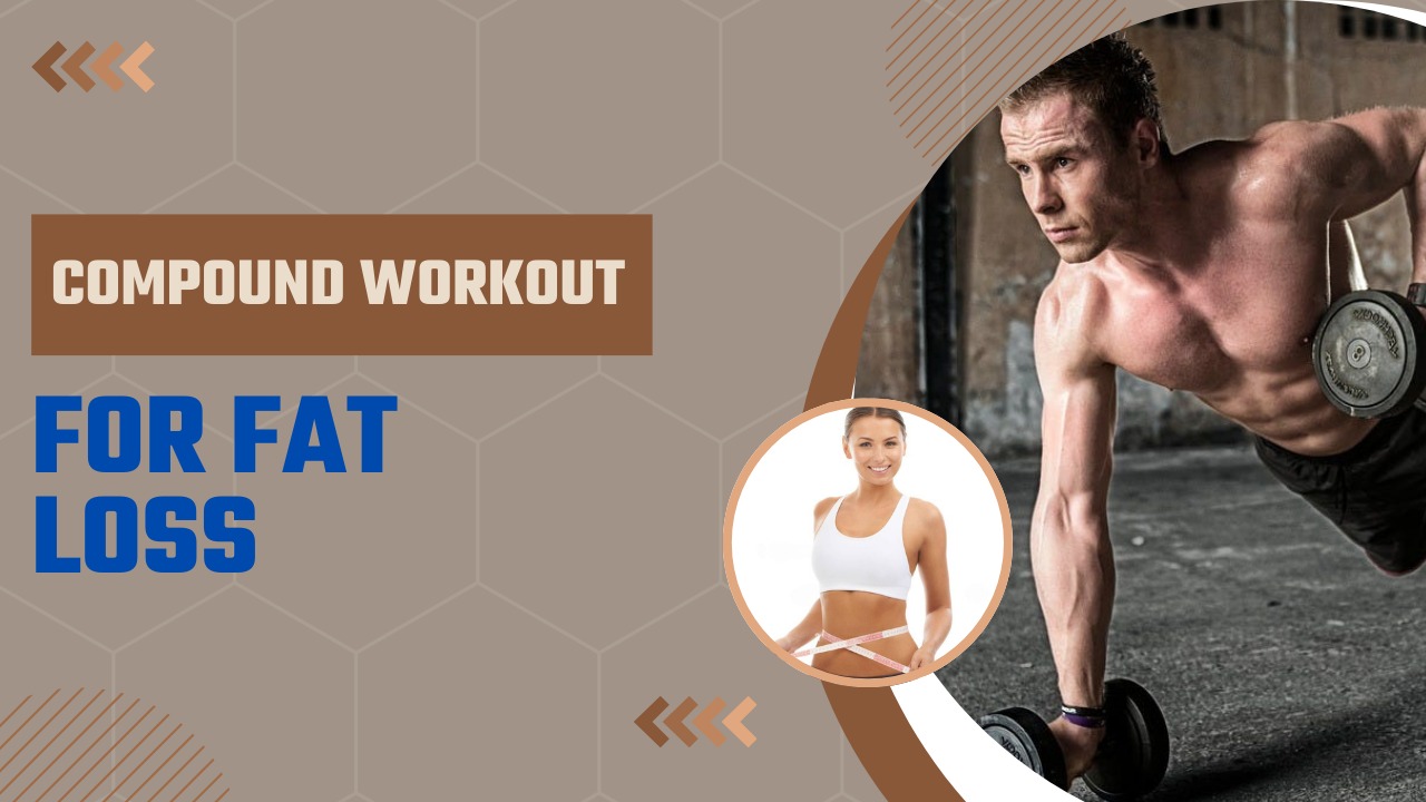 Compound Workout for Fat Loss