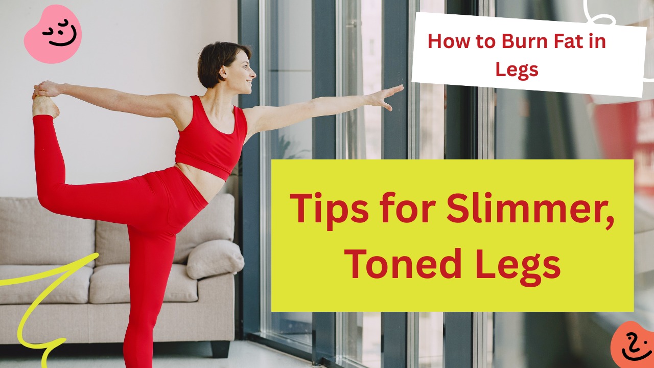 How to Burn Fat in Legs