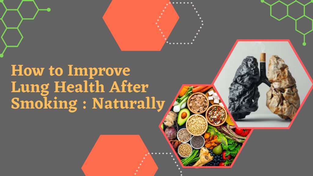 How To Improve Lung Health After Smoking Naturally