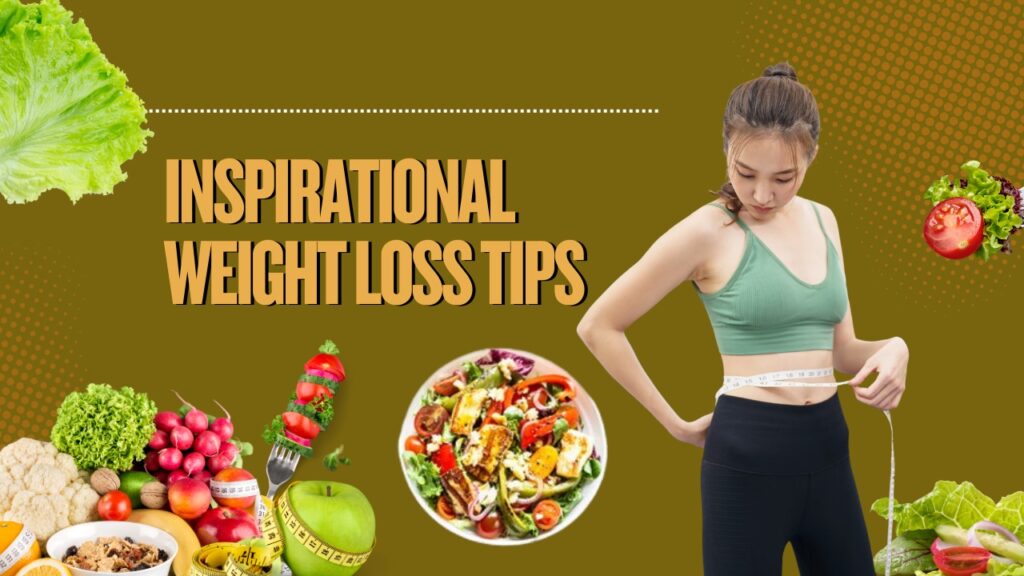 Inspirational Weight Loss Tips
