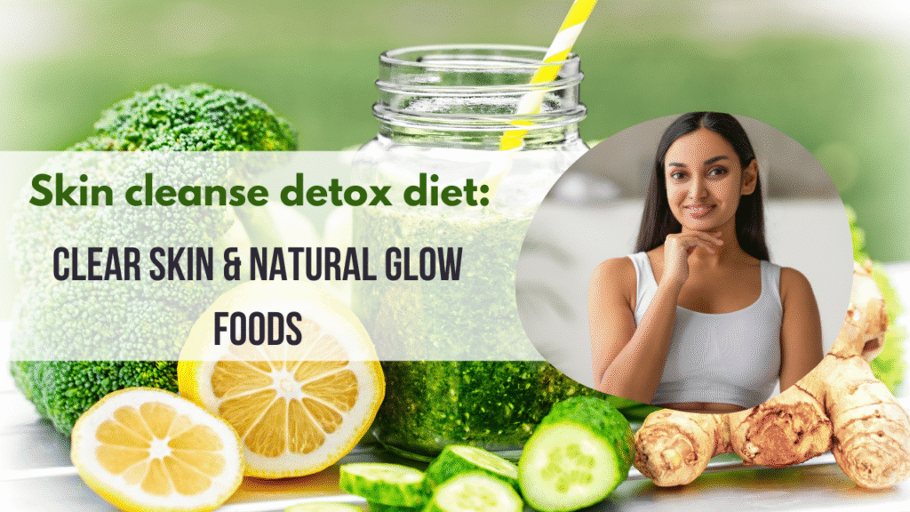 Skin cleanse detox diet