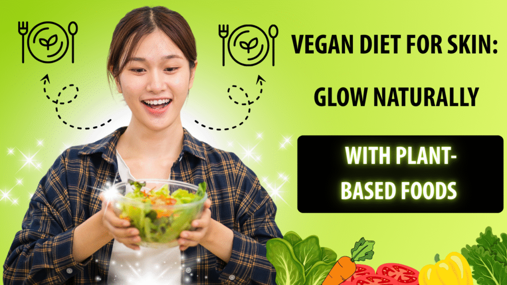 Vegan diet for skin