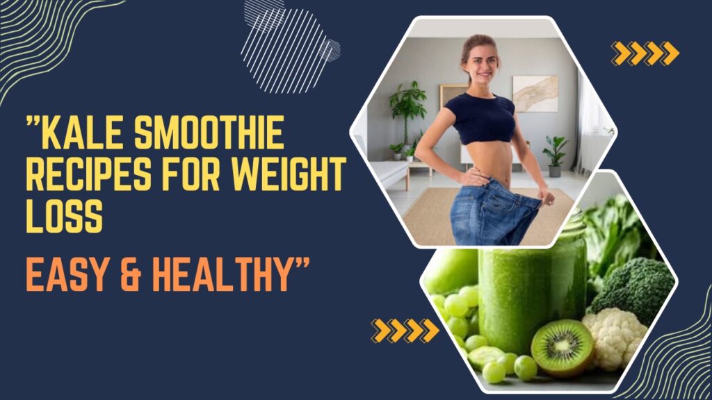 Kale Juice Recipes for Weight Loss