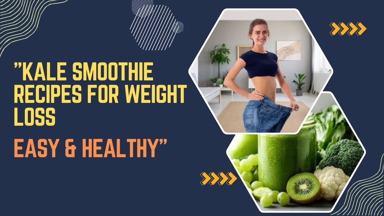 Kale Juice Recipes for Weight Loss