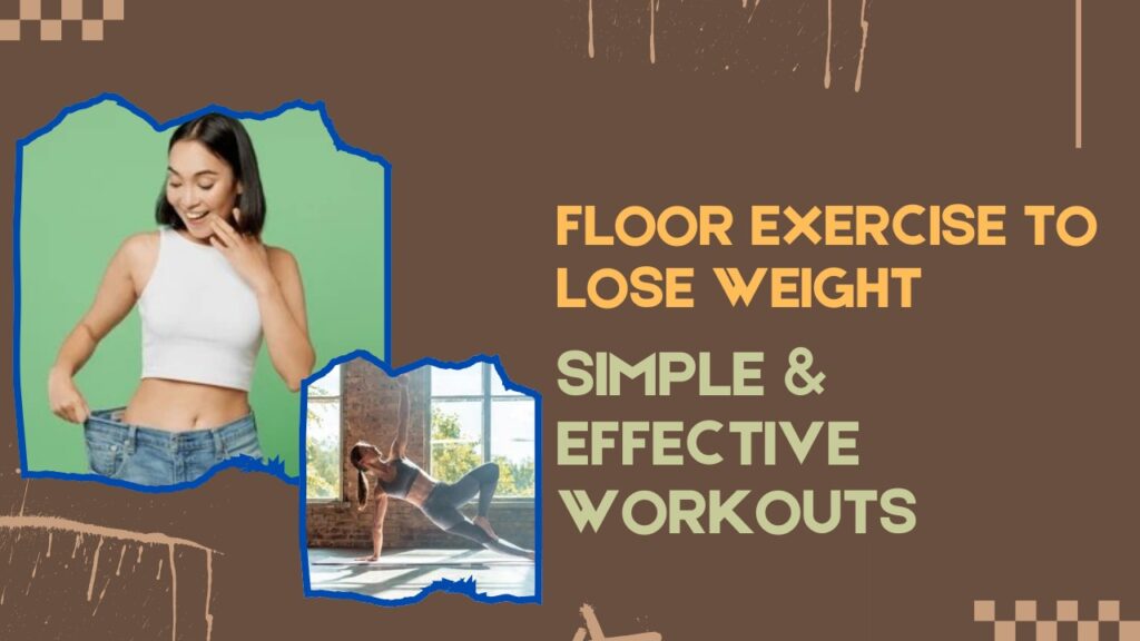 Floor Exercises to Lose Weight