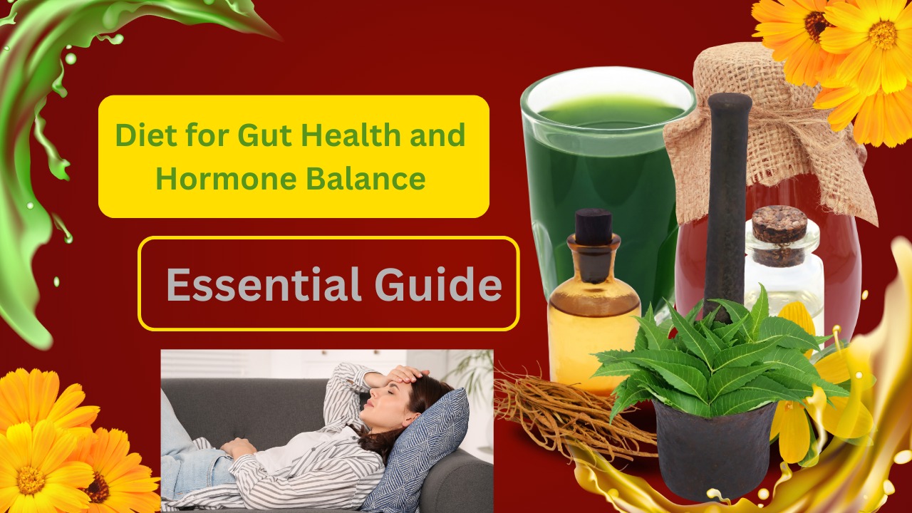 Diet for Gut Health and Hormone Balance
