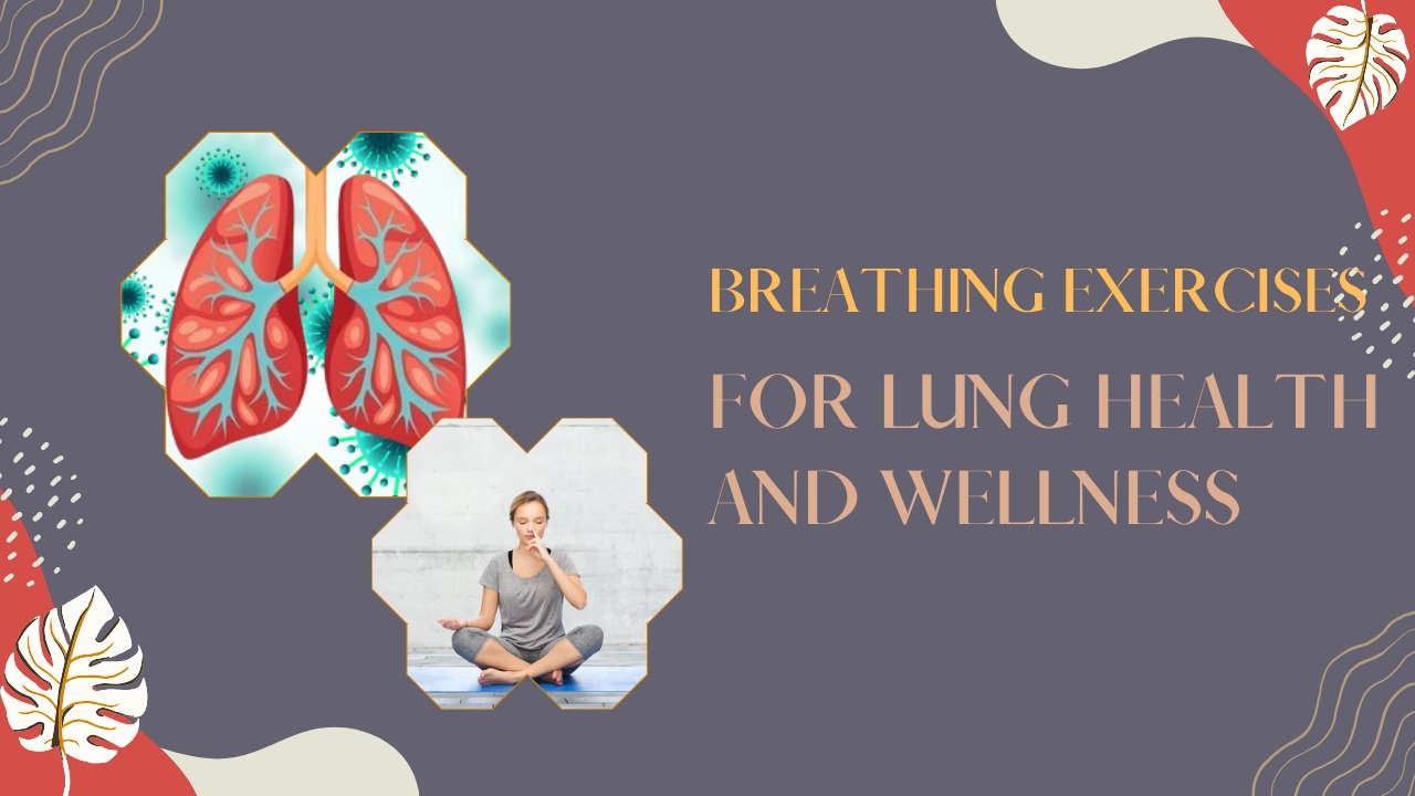 Breathing Exercises for Lung Health