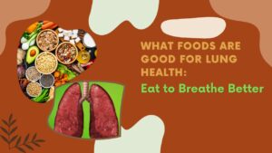 What Foods Are Good for Lung Health