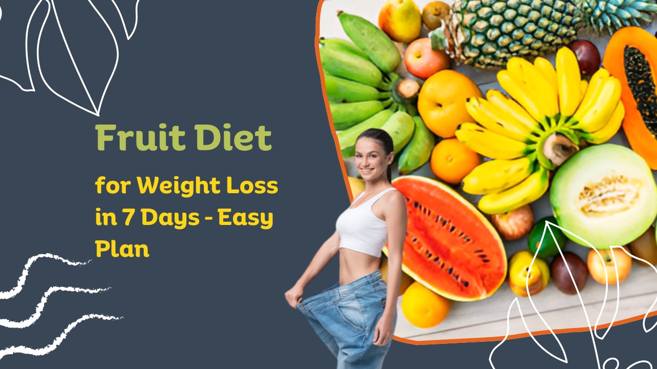 Fruit Diet for Weight Loss in 7 Days