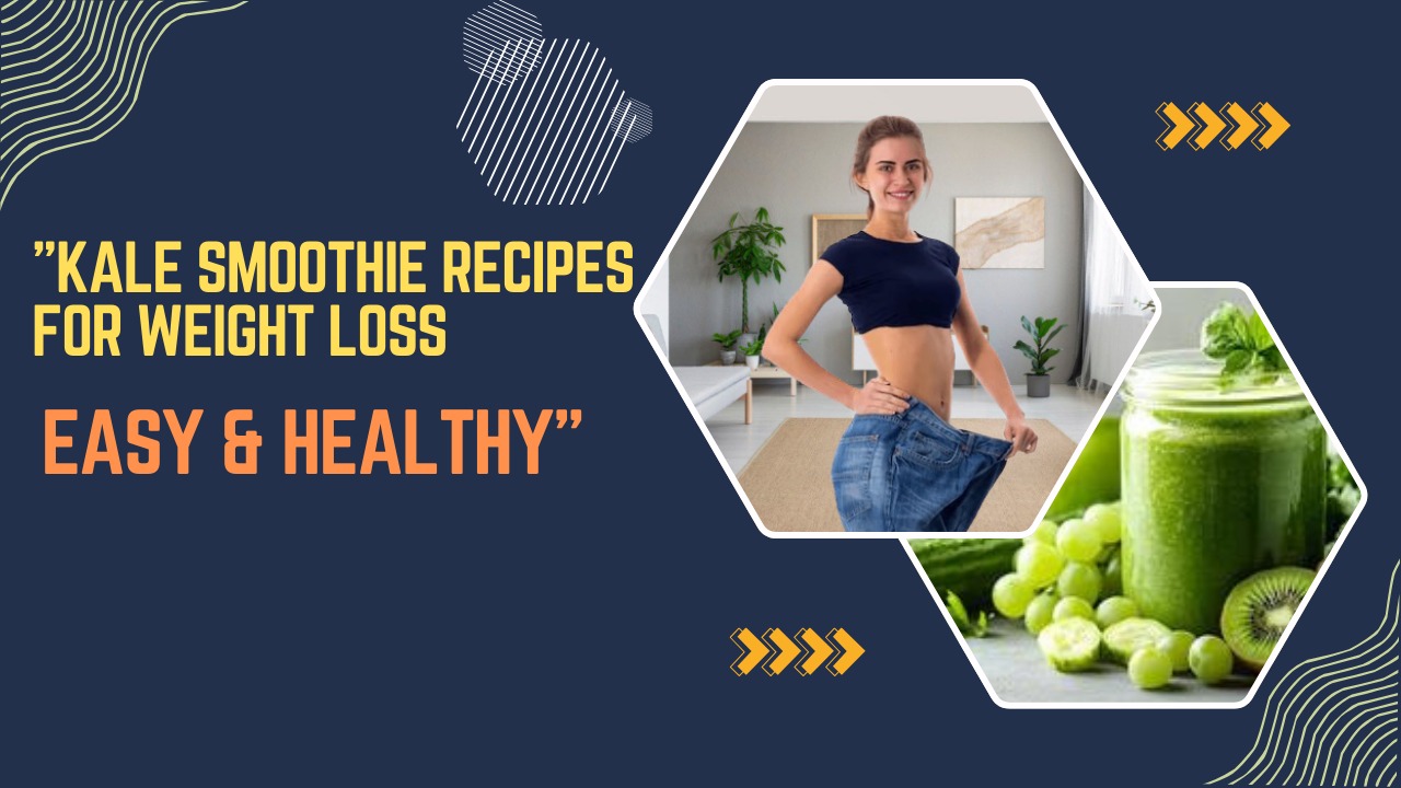 "Kale Smoothie Recipes for Weight Loss