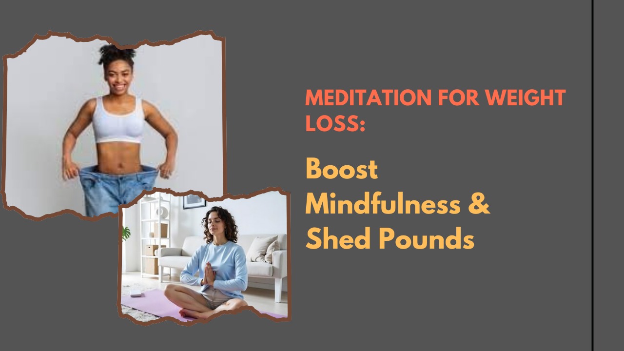 Meditation for Weight Loss