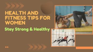 Health and Fitness Tips for Women
