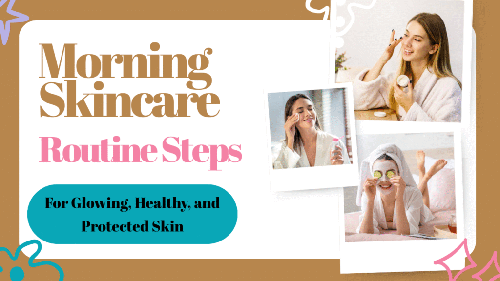Morning Skincare Routine