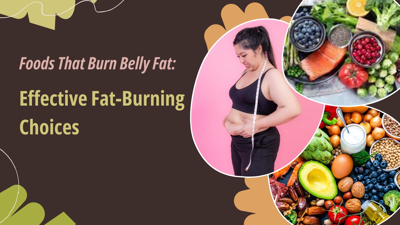 Foods That Burn Belly Fat
