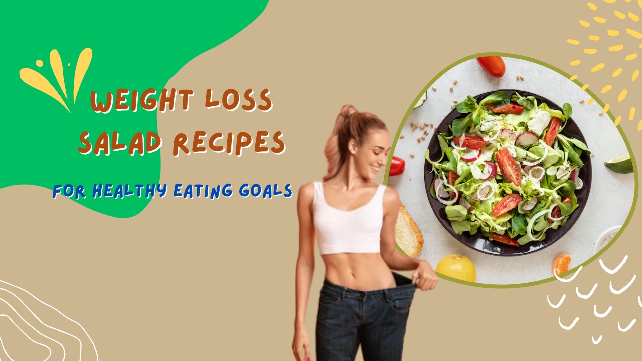 Weight Loss Salad Recipes