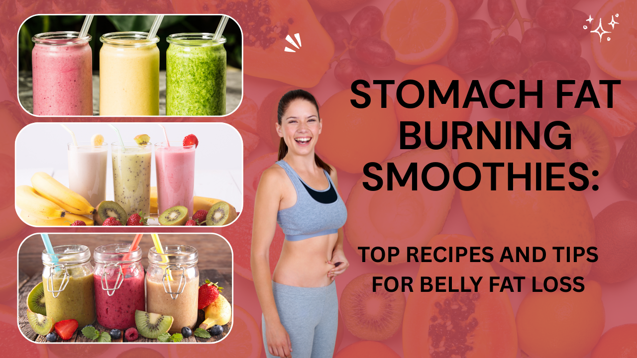 Stomach Fat Burning Smoothies
