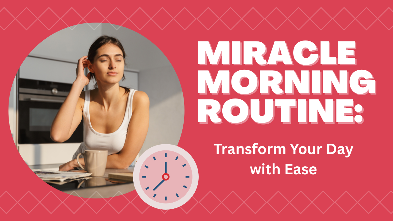 miracle morning routine​