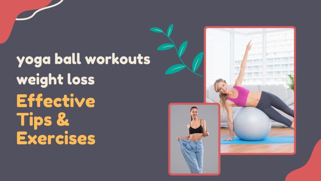 Yoga Ball Workouts Weight Loss