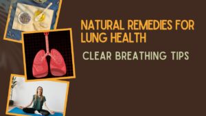 Natural Remedies for Lung Health