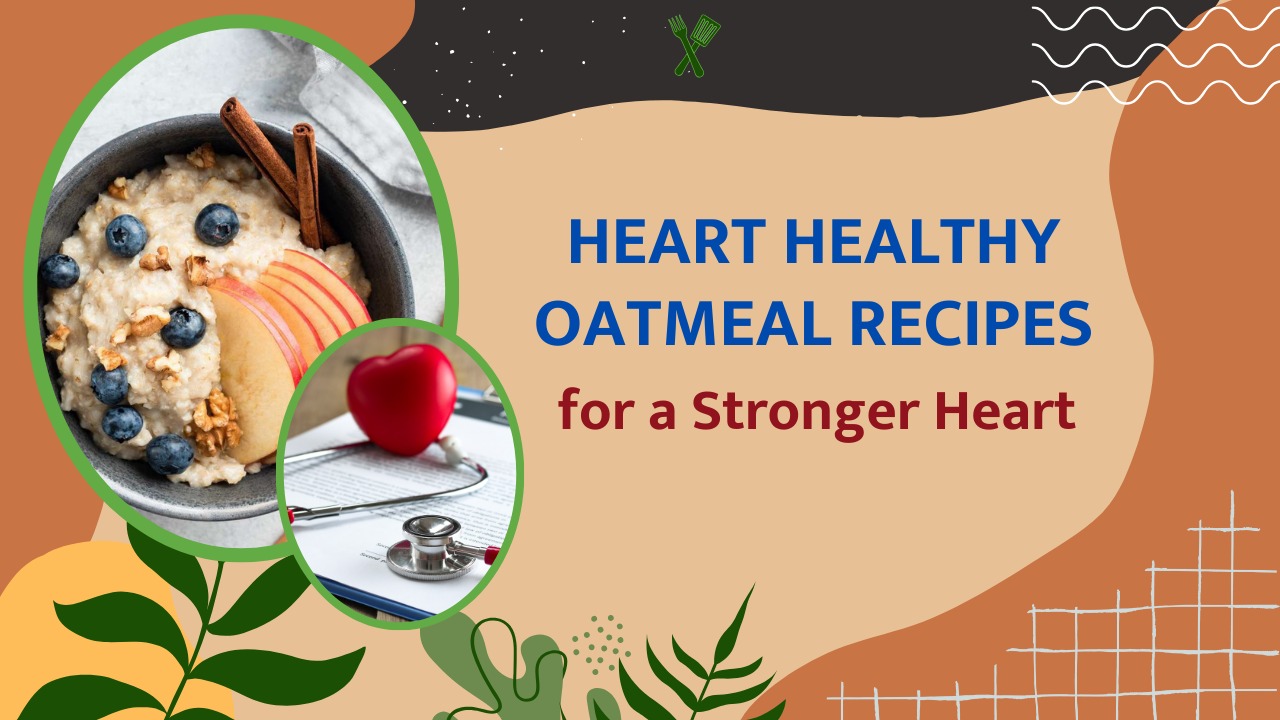 Heart Healthy Oatmeal Recipes