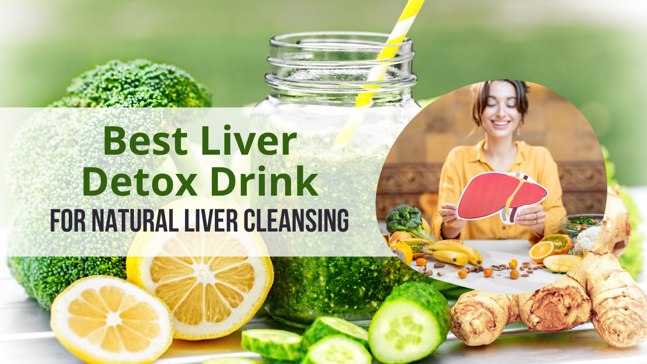 Best Liver Detox Drink