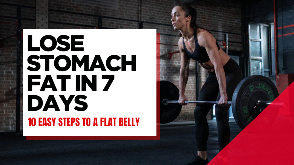Lose Stomach Fat in 7 Days
