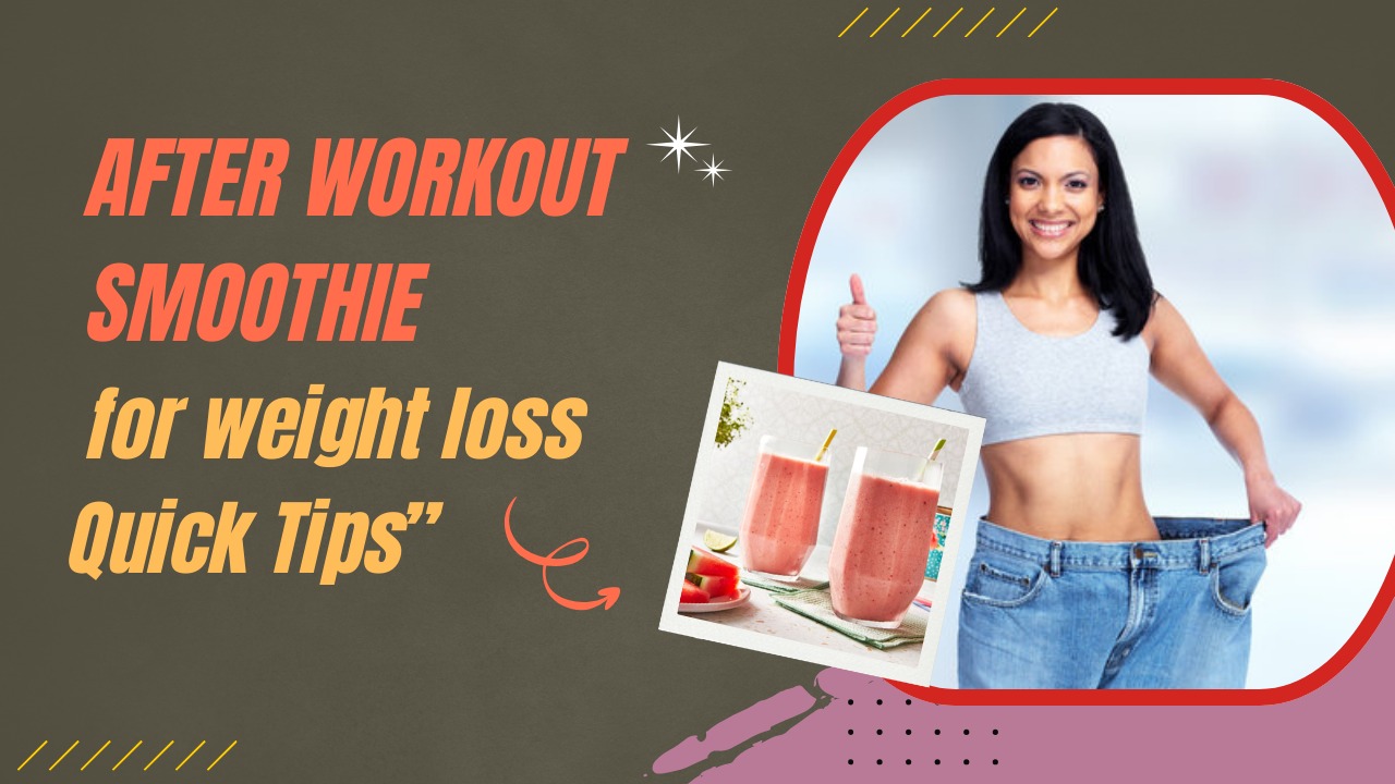 After Workout Smoothies for Weight Loss