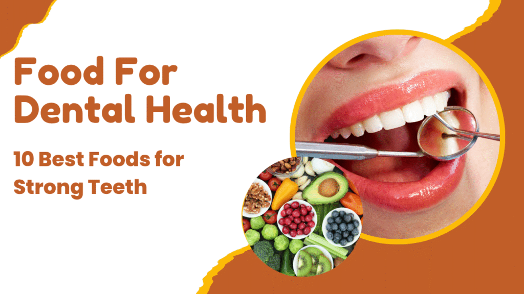 Food For Dental Health