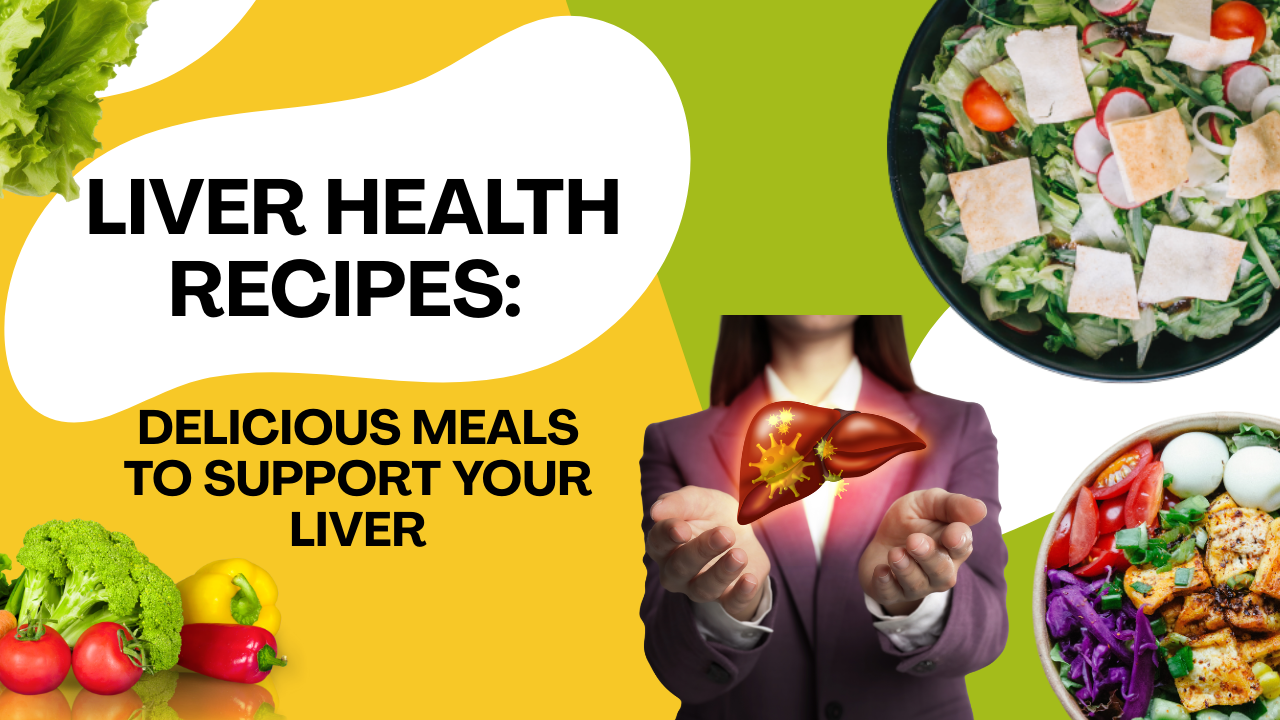 Liver Health Recipes