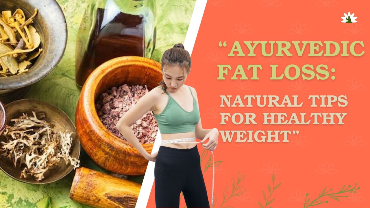 Ayurvedic Fat Loss