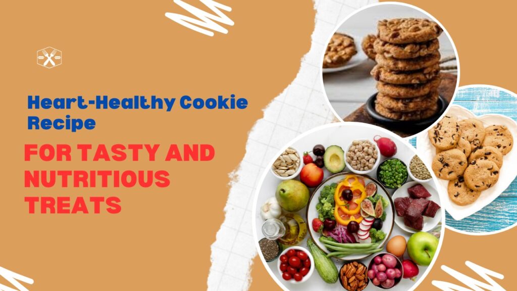 Heart-Healthy Cookie Recipe