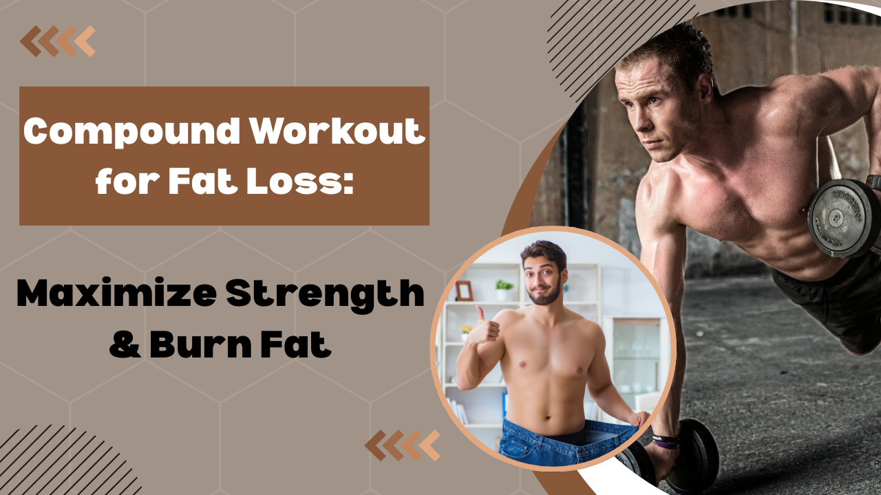 Compound Workout for Fat Loss