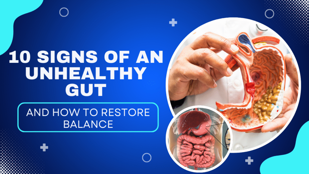 10 signs of an unhealthy gut
