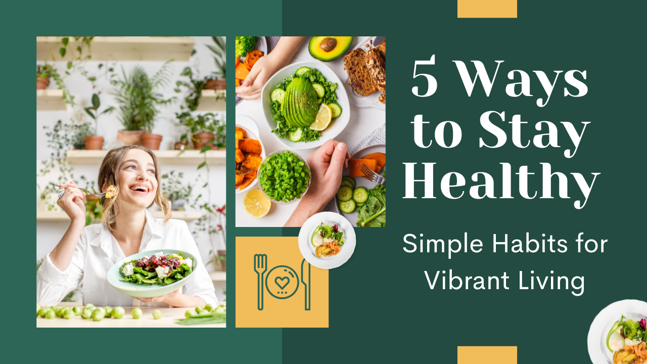 5 Ways to Stay Healthy