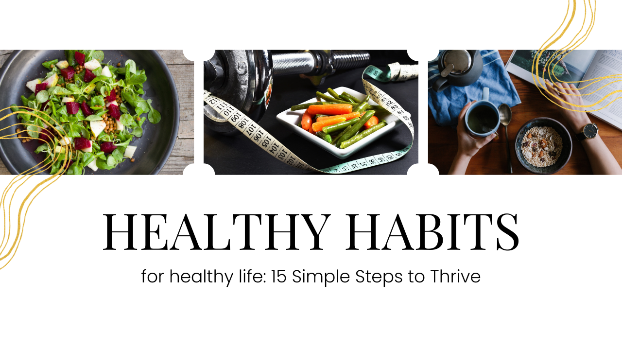 Healthy habits for healthy life