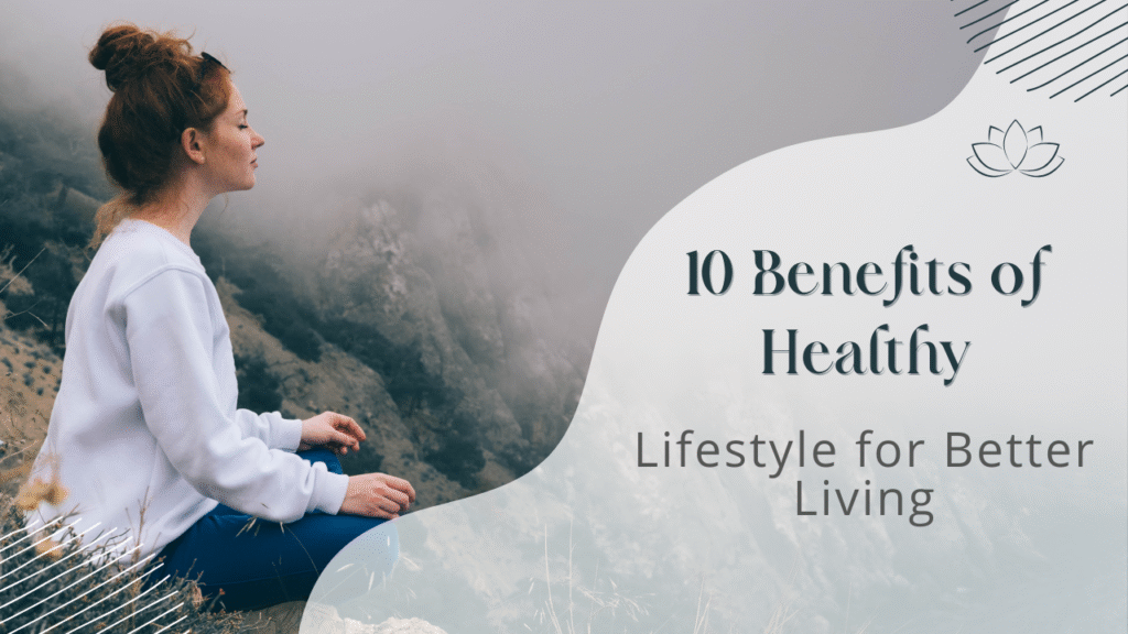 10 Benefits of Healthy Lifestyle